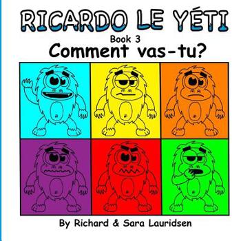 Paperback Ricardo le Yéti: Book 3: Comment vas-tu? [French] Book