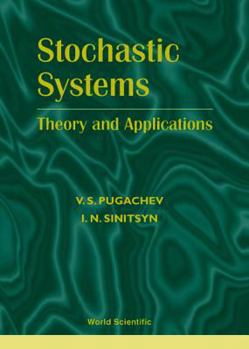 Hardcover Stochastic Systems: Theory and Applications Book