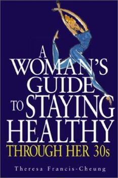 Paperback A Woman's Guide to Staying Healthy Through Her Thirties Book