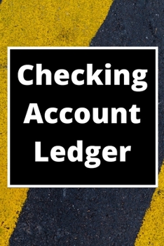 Paperback Checking Account Ledger: 6 Column Payment Record, Record and Tracker Log Book, Personal Checking Account Balance Register, Checking Account Tra Book