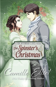 Paperback The Spinster's Christmas (illustrated edition): Prequel to the Lady Wynwood's Spies series Book
