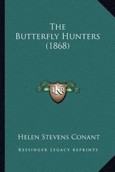 Paperback The Butterfly Hunters (1868) Book