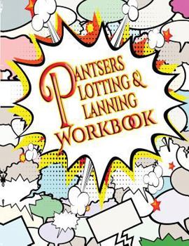 Paperback Pantsers Plotting & Planning Workbook 43 Book
