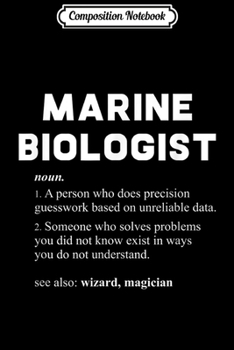 Composition Notebook: Marine Biologist - Funny Dictionary Definition  Journal/Notebook Blank Lined Ruled 6x9 100 Pages