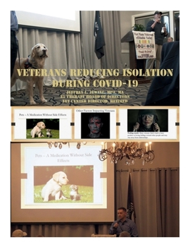 Paperback Veterans Reducing Isolation During COVID 19: Vietnam Veterans Diablo Valley 03MAY2022 Book