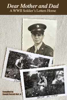Paperback Dear Mother and Dad: A WWII Soldier's Letters Home Book