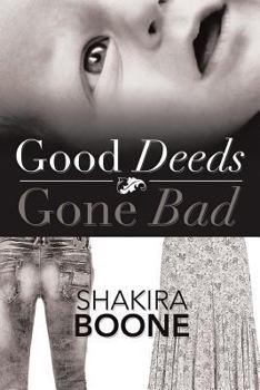 Paperback Good Deeds Gone Bad Book