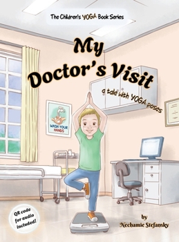 Hardcover My Doctor's Visit: a tale with YOGA poses Book