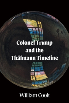 Paperback Colonel Trump and the Thälmann Timeline Book