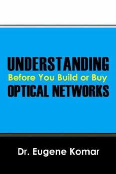 Paperback Understanding Optical Network: Before You Build or Buy Book