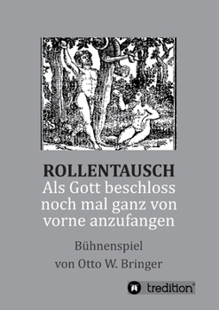 Paperback Rollentausch - Als Gott beschloss, noch mal ganz von vorne anzufangen: Bühnenspiel [German] Book