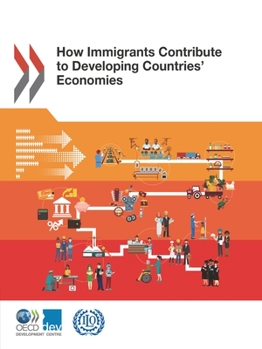 Paperback How Immigrants Contribute to Developing Countries' Economies Book