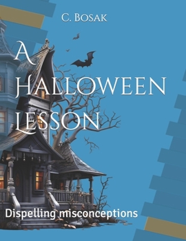 Paperback A Halloween Lesson: Dispelling misconceptions Book