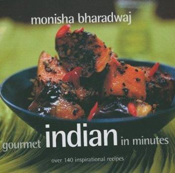 Paperback Gourmet Indian in Minutes: Over 140 Inspirational Recipes Book