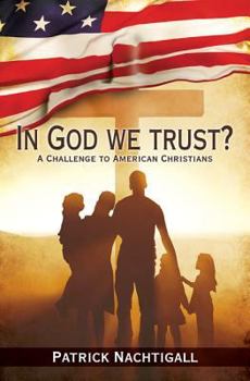 Paperback In God We Trust?: A Challenge to American Evangelicals Book