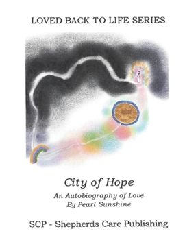 The City of Hope: An Autobiography of Love (One)