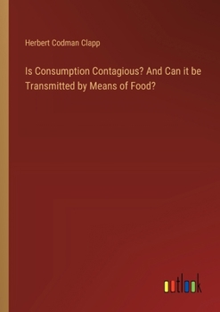 Paperback Is Consumption Contagious? And Can it be Transmitted by Means of Food? Book