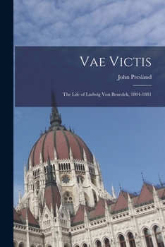 Paperback Vae Victis: the Life of Ludwig Von Benedek, 1804-1881 Book