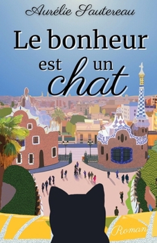 Paperback Le bonheur est un chat [French] Book