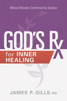 Paperback God's RX for Inner Healing: Biblical Wisdom Confirmed by Science Book