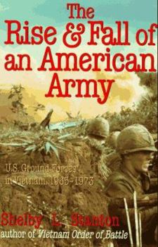 Paperback The Rise and Fall of an American Army: U.S. Ground Forces in Vietnam, 1965-1973 Book