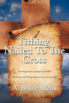 Paperback Tithing: Nailed To The Cross Book