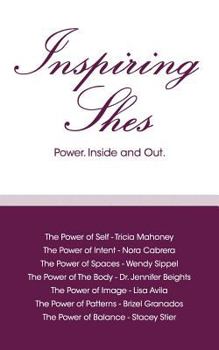 Paperback Inspiring Shes: Power. Inside and Out. Book