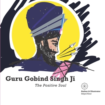 Paperback Guru Gobind Singh Ji - The Positive Soul Book