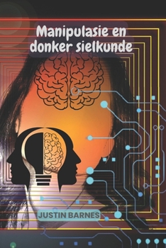 Paperback Manipulasie En Donker sielkunde [Afrikaans] Book