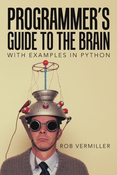 Paperback Programmer's Guide to the Brain: With Examples in Python Book