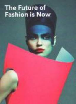 Paperback The Future Of Fashion Is Now (english) Book
