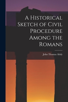 Paperback A Historical Sketch of Civil Procedure Among the Romans Book