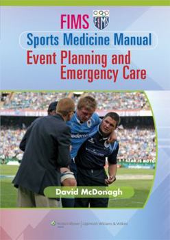 Hardcover FIMS Sports Medicine Manual: Event Planning and Emergency Care Book