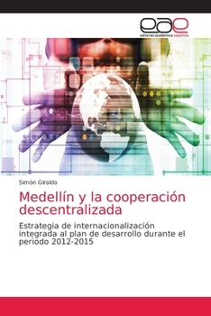 Paperback Medellín y la cooperación descentralizada [Spanish] Book
