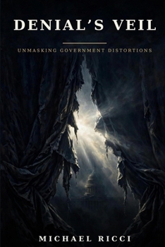 Denial's Veil: Unmasking Government Distortions
