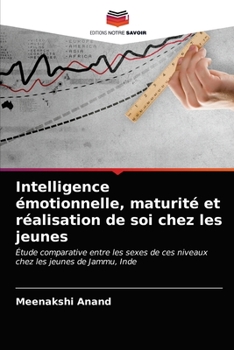 Paperback Intelligence émotionnelle, maturité et réalisation de soi chez les jeunes [French] Book