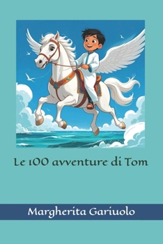 Paperback Le 100 avventure di Tom [Italian] Book