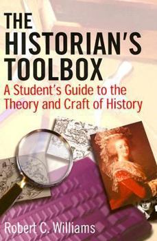 Paperback The Historian's Toolbox: A Student's Guide to the Theory and Craft of History Book