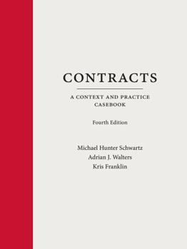 Contracts: A Context and Practice Casebook (Context and Practice Series)