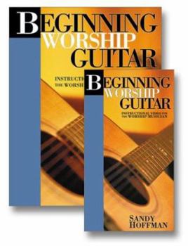 Paperback Beginning Worship Guitar: Instruction for the Worship Musician Book