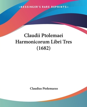 Paperback Claudii Ptolemaei Harmonicorum Libri Tres (1682) [Latin] Book