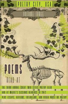 Paperback Poetry City, USA, Vol. 3: An anthology of poems read at the third annual Great Twin Cities Poetry Read plus essays, interviews, reviews, and oth Book