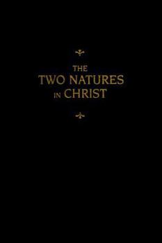 Hardcover Chemnitz's Works, Volume 6 (the Two Natures in Christ) Book