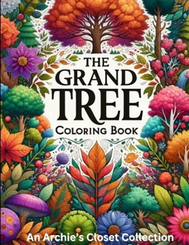 Paperback The Grand Tree Coloring Book: A Journey Through the Forest Book