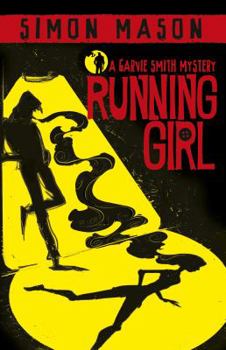 Running Girl - Book #1 of the Garvie Smith Mysteries