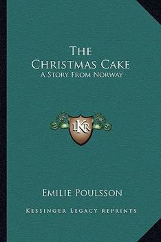 The Christmas Cake: A Story From Norway
