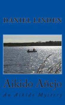 Paperback Aikido Anejo: An Aikido Mystery Book