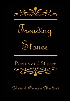 Treading Stones: Poems and Stories