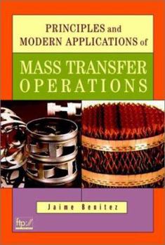 Hardcover Principles and Modern Applications of Mass Transfer Operations Book