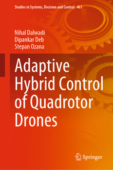 Hardcover Adaptive Hybrid Control of Quadrotor Drones Book